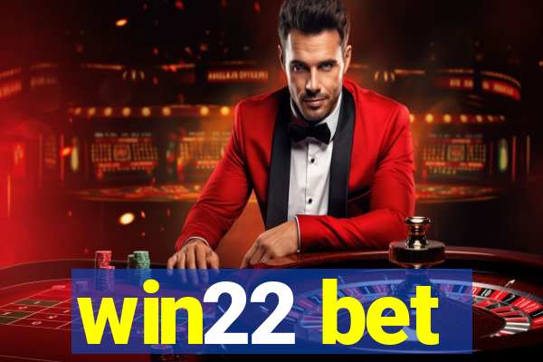 win22 bet